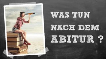 Was tun nach dem Abitur?